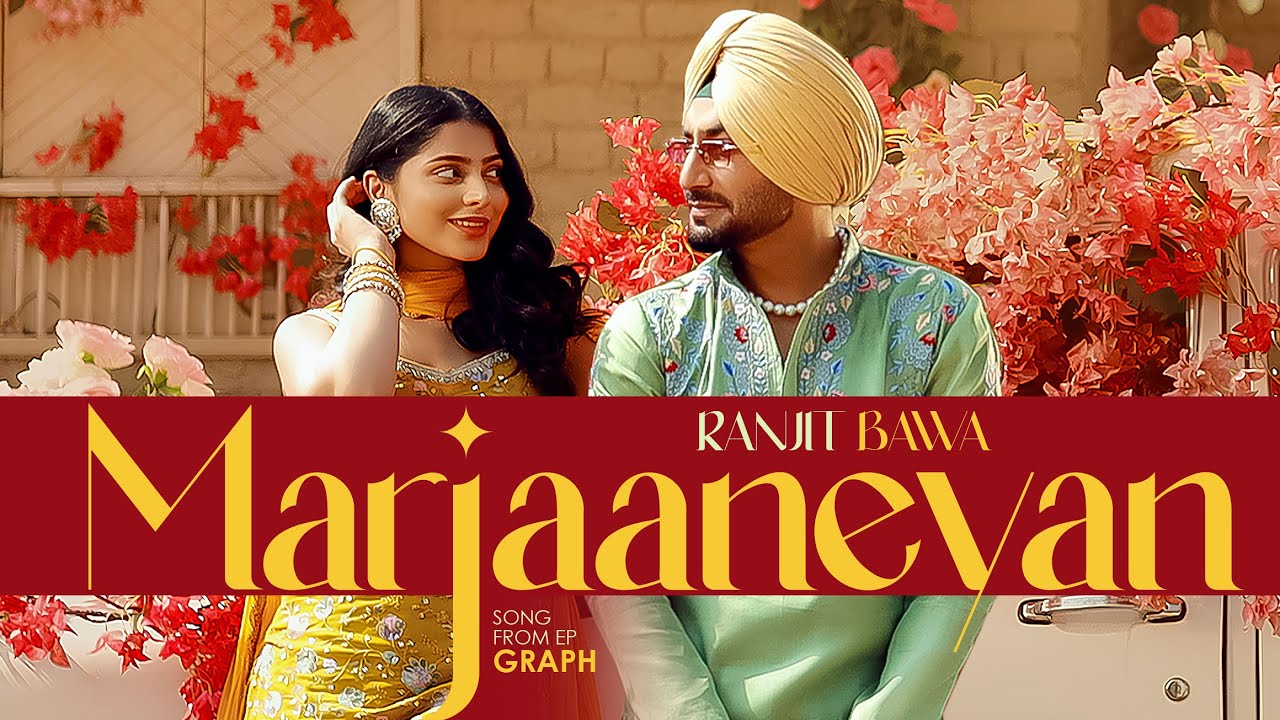 Marjaaneyan by Ranjit Bawa | Latest Punjabi Hit 2025 🎶