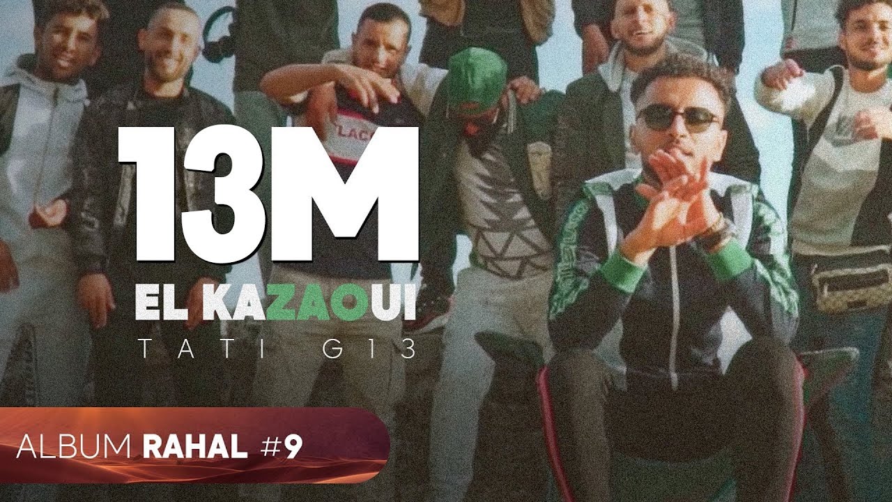 TATI G13 - El Kazaoui Official Music Video 🎶