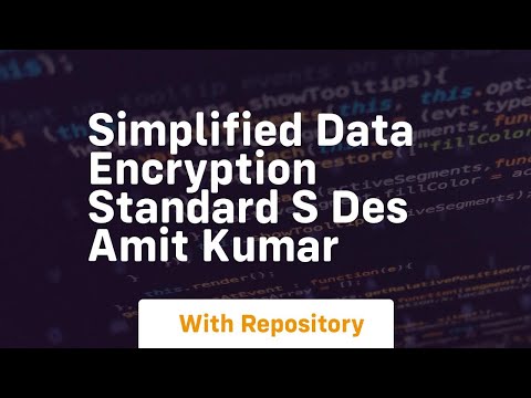 Simplified data encryption standard s des amit kumar