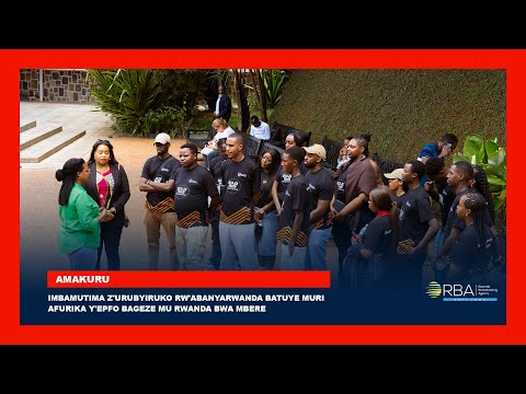 Imbamutima z'urubyiruko rw'Abanyarwanda batuye muri Afurika y'Epfo bageze mu Rwanda bwa mbere