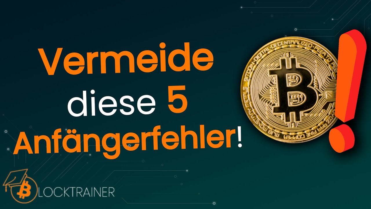 TOP 5 Vermeide diese 5 Anfängerfehler bei Bitcoin & Co. 💡 Tipps für Einsteiger