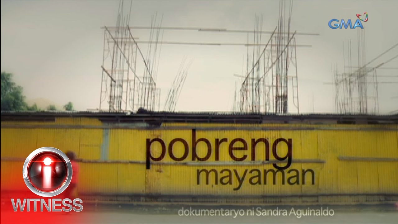 I-Witness: ‘Pobreng Mayaman,’ dokumentaryo ni Sandra Aguinaldo (full episode)
