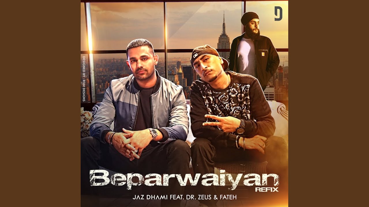 Beparwaiyan Refix by Jaz Dhami & Dr Zeus 🎶