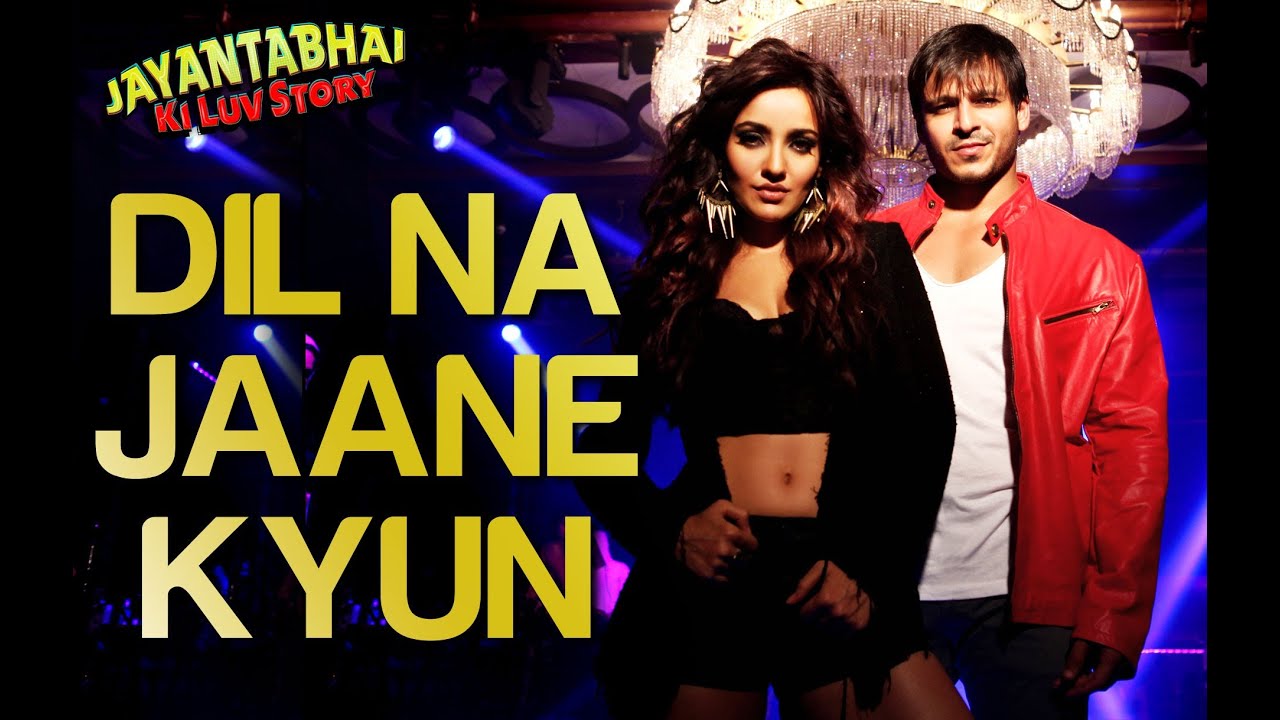 Dil Na Jaane Kyun - Romantic Song from Jayantabhai Ki Luv Story ๐ถ | Vivek Oberoi & Neha