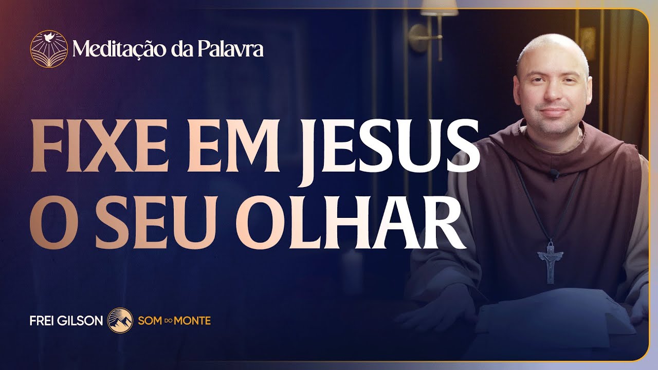 Fixe seu olhar em Jesus ✝️ | Lucas 4,14-22a