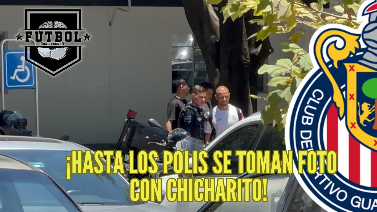 ¿NOVEDADES EN LA CONVOCATORIA de CHIVAS? ¡HASTA LOS POLICÍAS se sacan FOTOS con CH14!