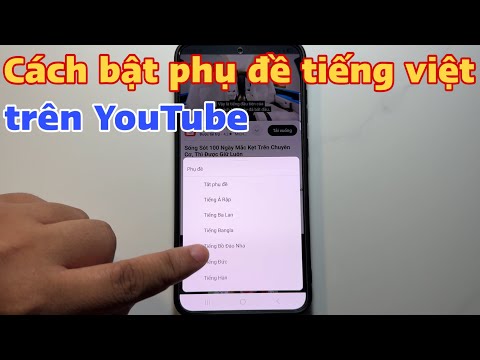 Cách bật phụ đề tiếng việt trên YouTube