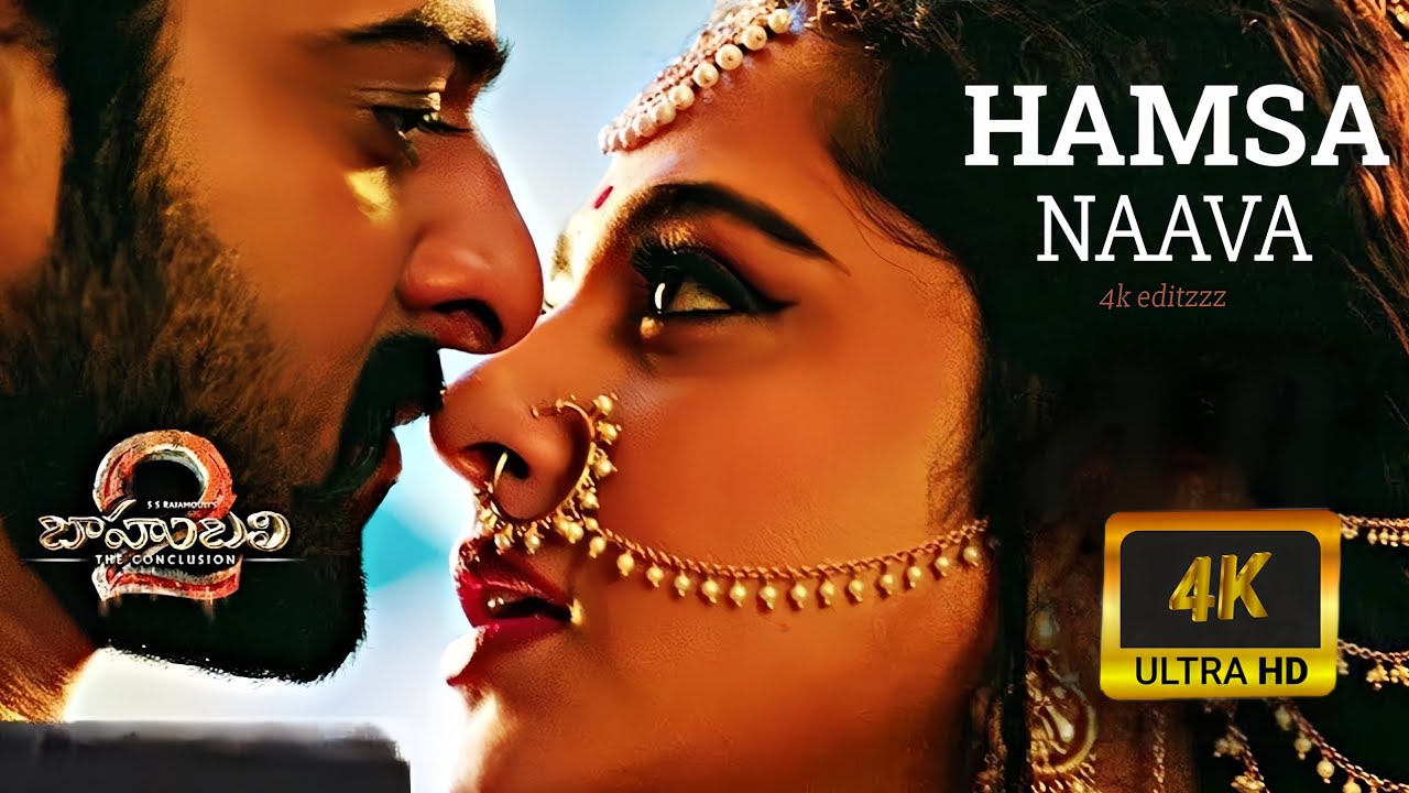 Hamsa Naava Full Song in 4K UHD 60fps from Baahubali 2 | Prabhas, Anushka | SS Rajamouli