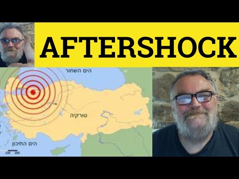 😎 Aftershock Meaning - Aftershocks Definition - Aftershock Examples - Aftershocks