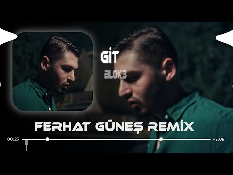 Madem Bozucaktın ( Ferhat Güneş Remix ) BLOK3 - GİT