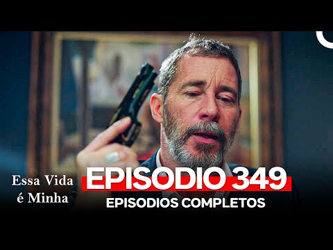 Essa Vida é Minha 349. Episódio (Dublagem em Português)
