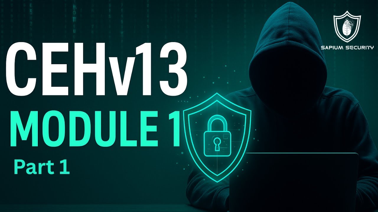 CEH v13 Module 1: Intro to Ethical Hacking