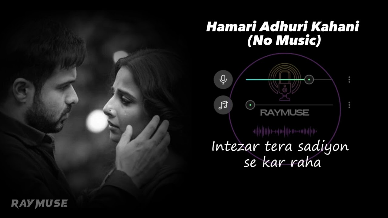 Hamari Adhuri Kahani (Without Music Vocals Only) | Arijit Singh Lyrics | Raymuse
