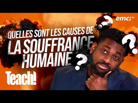Quelles sont les causes de la souffrance humaine ? - Teach! - Athoms Mbuma
