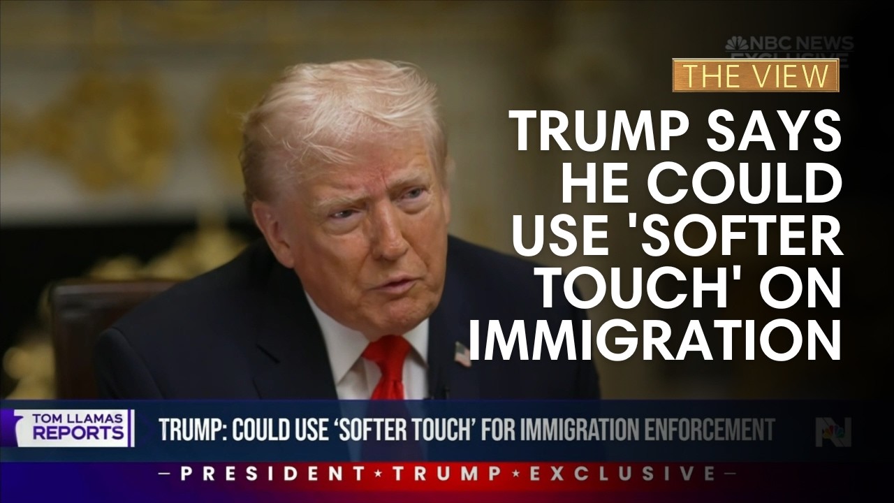Trump Suggests 'Softer Touch' on Immigration | The View