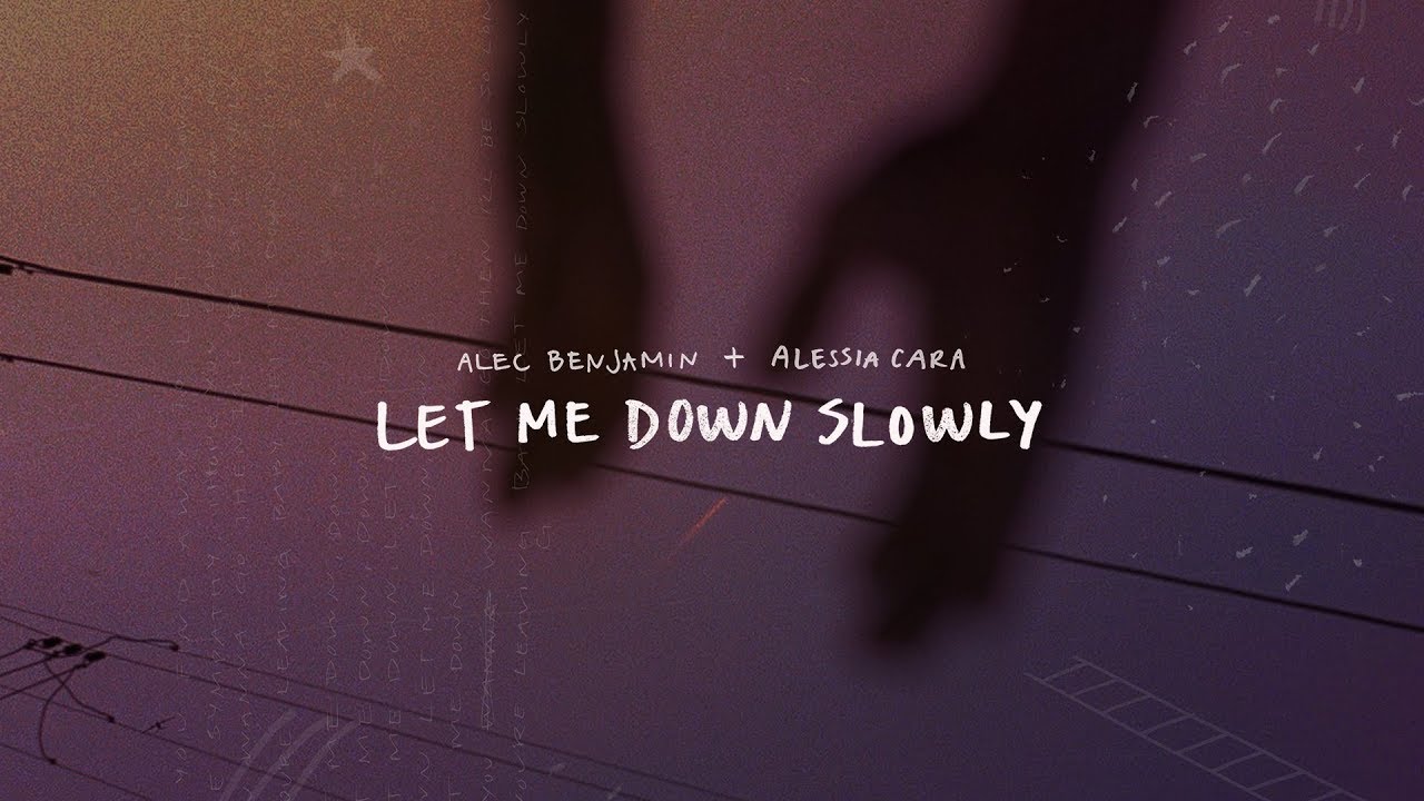 Alec Benjamin & Alessia Cara - Let Me Down Slowly 🎶