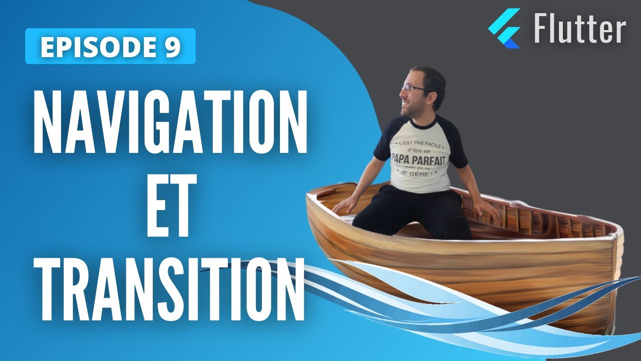 Apprendre Flutter #9 : Navigation avec animation entre les pages