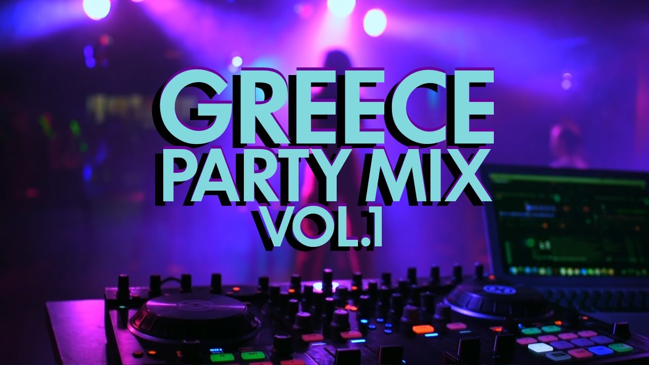 Greece Party Mix Vol.1: Top Greek Hits 🎶