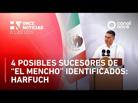 Once Noticias a las Dos - 4 posibles sucesores de “El Mencho” identificados: Harfuch (27/02/2026)