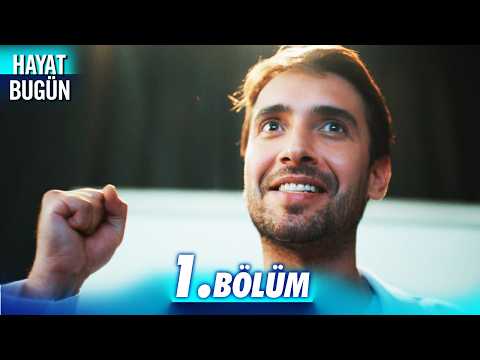 Hayat Bugün 1. Bölüm