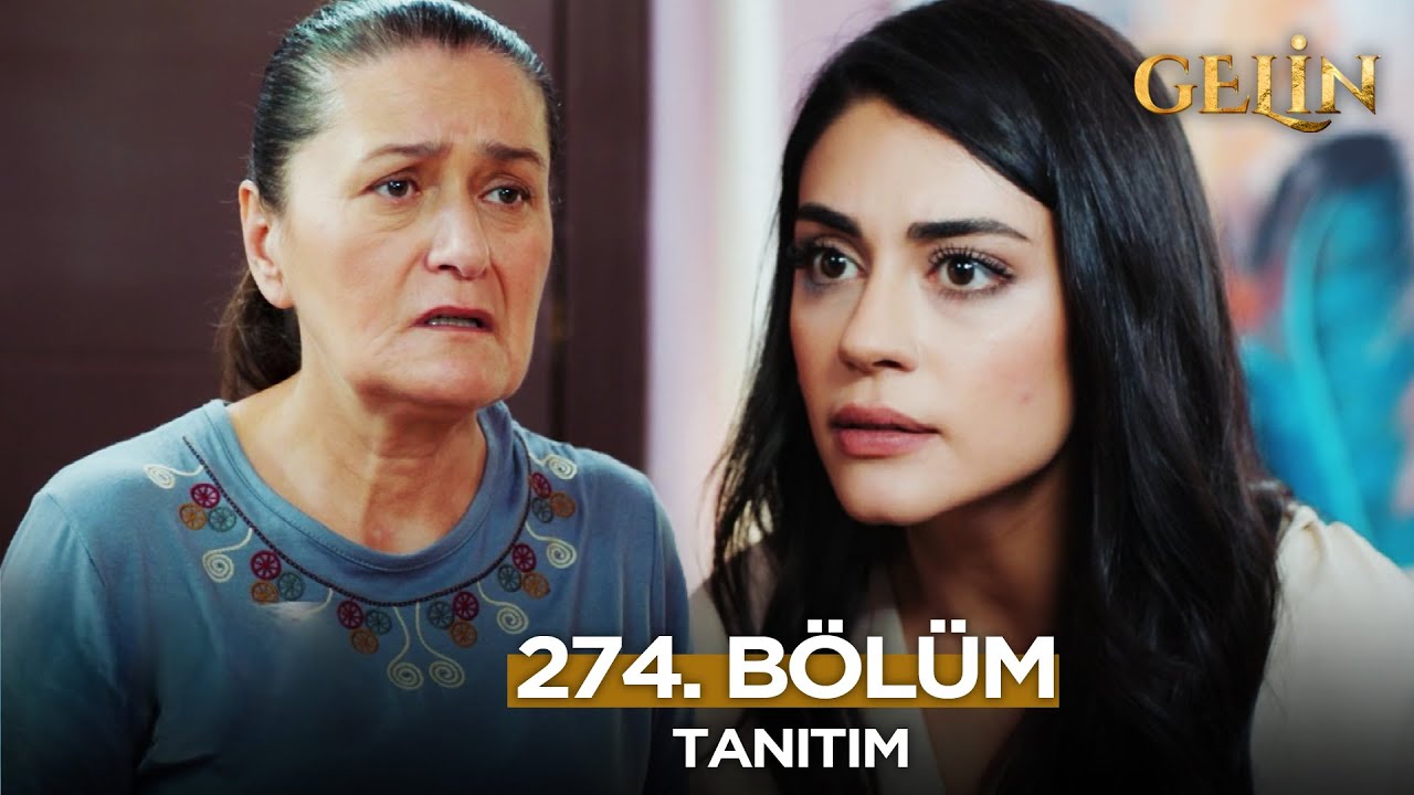 Gelin Dizisi 274. Bölüm Fragmanı | 18 Kasım Salı 🎬
