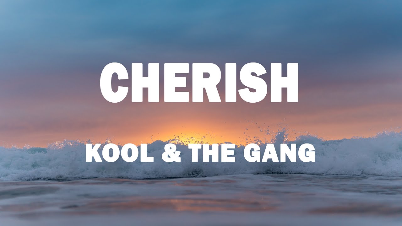 Kool & the Gang - Cherish Lyrics 🎶
