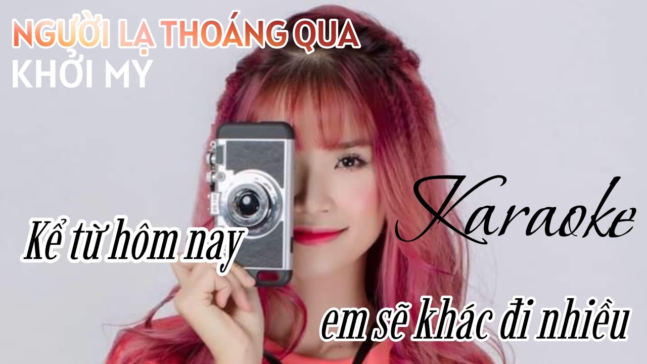Karaoke: Người Lạ Thoáng Qua - Khởi My & Minh Quân 🎤
