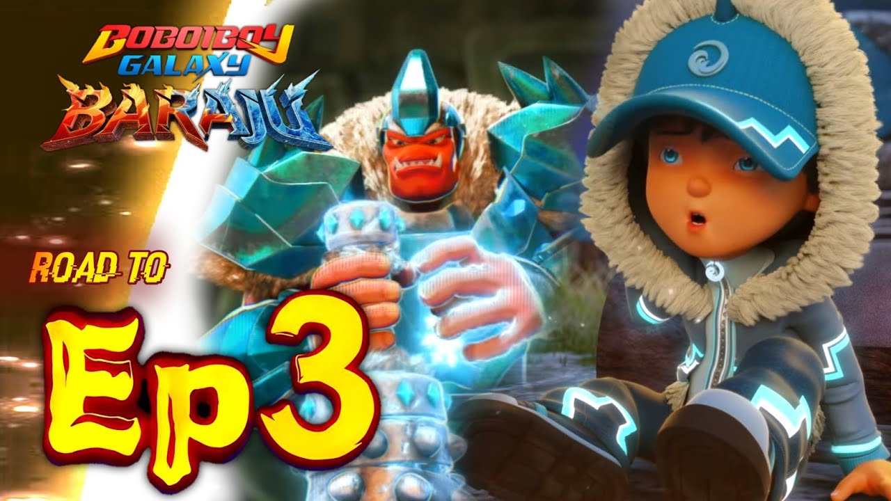 BoBoiBoy Galaxy Baraju Episode 3: Unlimited Power Unveiled ⚡