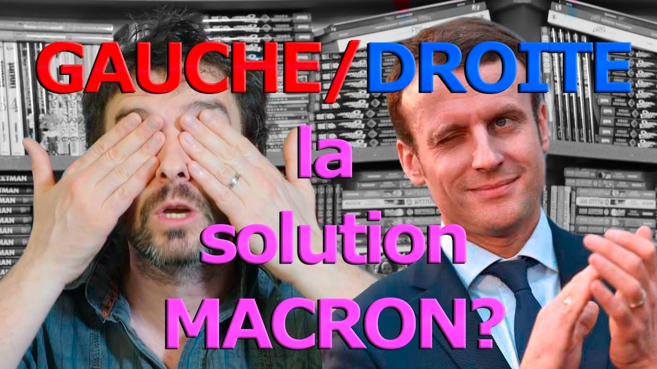 Comprendre le clivage Gauche/Droite et la solution Macron
