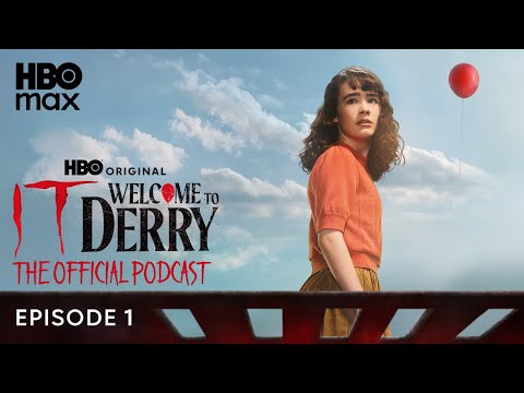 The Official IT: Welcome to Derry Podcast Season 1 | Episode 1 | HBO Max