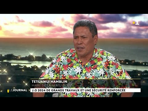 J.O 2024 de grands travaux et une sécurité renforcée.