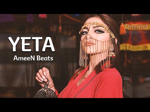 " YETA " Oriental Reggaeton Type Beat (Instrumental) Prod. by AmeeN Beats