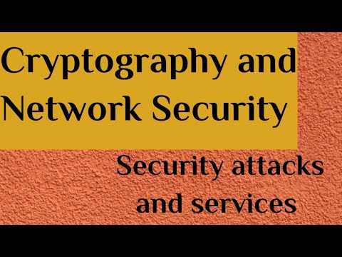 What is Security and security attacks, security services in CNS