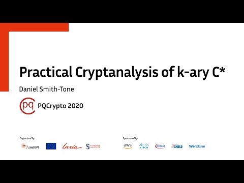 PQCrypto 2020 | Practical Cryptanalysis of k-ary C*... âĸ D. Smith-Tone