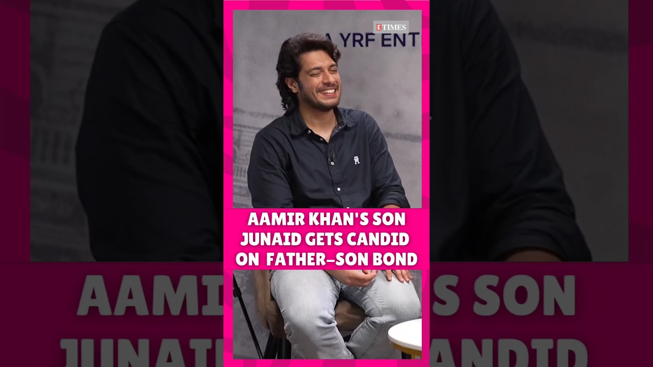 Junaid Khan Shares Heartwarming Bond with Dad Aamir Khan: Freedom to Be Ourselves ✨