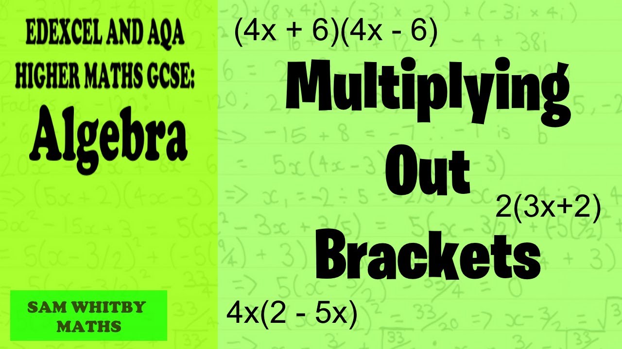 Edexcel & AQA Higher Maths GCSE: Expanding Single and Double Brackets