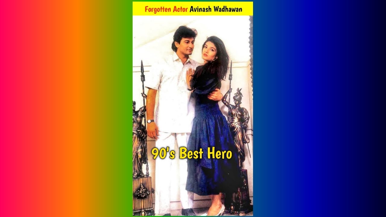 Avinash Wadhawan: 90s Actor's Life & Transformation