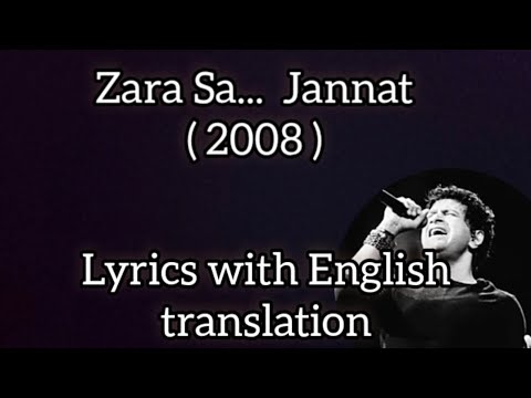 Zara Sa ~(Lyrics with English translation) |Jannat (2008) |KK| Pritam, SAYEED QUADRI..#emraanhashmi