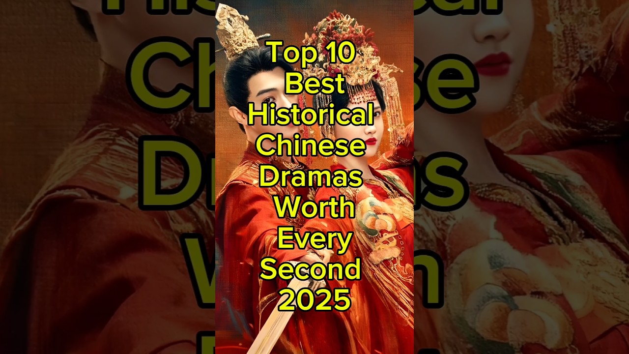 Top 10 Must-Watch Chinese Historical Dramas of 2025
