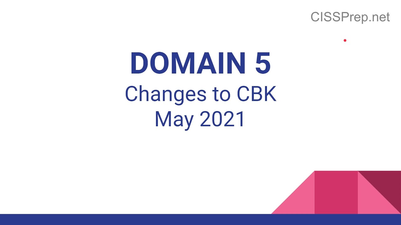 CISSP Domain 5 Updates (May 2021) | Complete Lesson & Key Changes