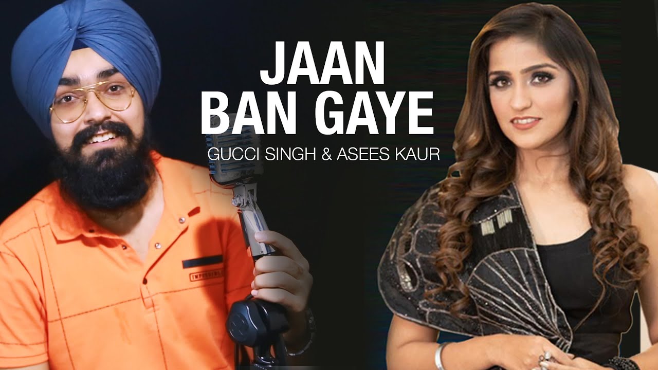 Jaan Ban Gaye Cover 🎶 | Asees Kaur & Gucci Singh | Khuda Haafiz | Vidyut Jammwal & Shivaleeka Oberoi