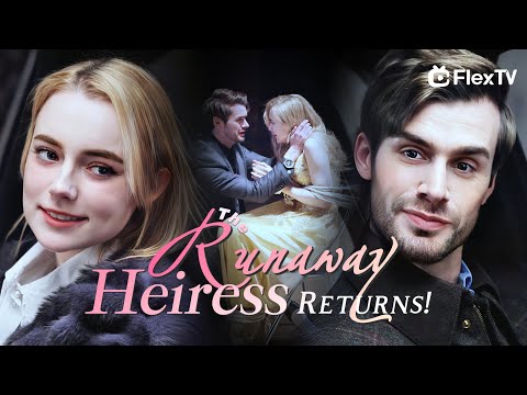 💐The Runaway Heiress Returns:Bossy Billionaire Spoiled Obsession! #shorts #reels #full #drama #movie