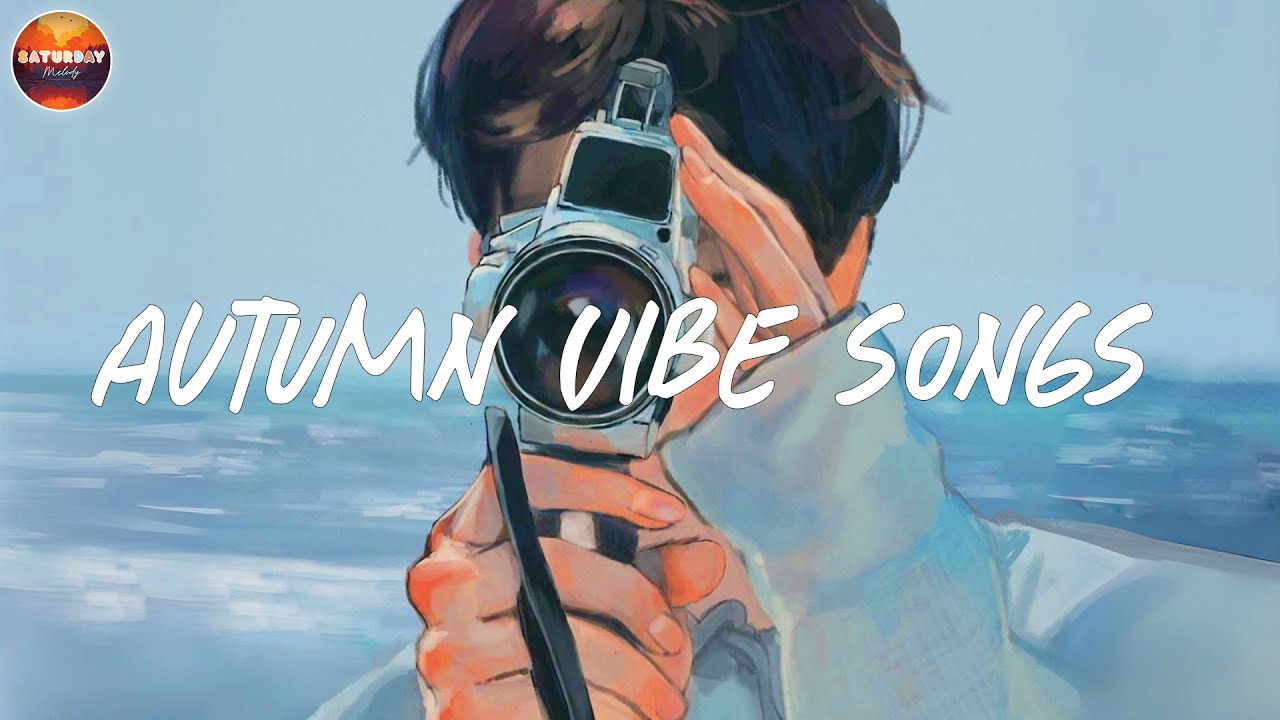 Autumn Vibes Playlist to Brighten Your Mood 🍂