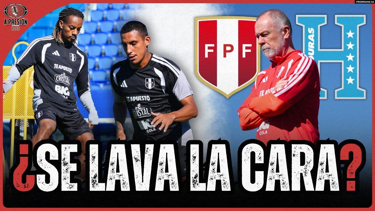 ¡SEGUNDO ROUND! PERÚ BUSCA REDIMIRSE ANTE HONDURAS