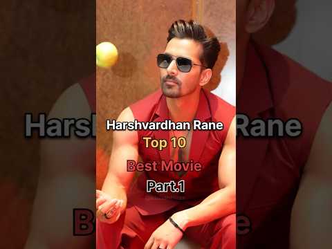 Harshvardhan Rane Top 10 Best Movies| Harshvardhan Rane All Movie List #top10movies #shorts