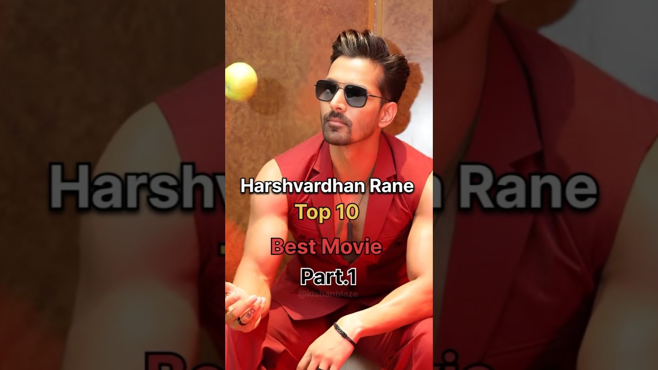Harshvardhan Rane's Must-Watch Top 10 Movies π¬ | Complete Film List