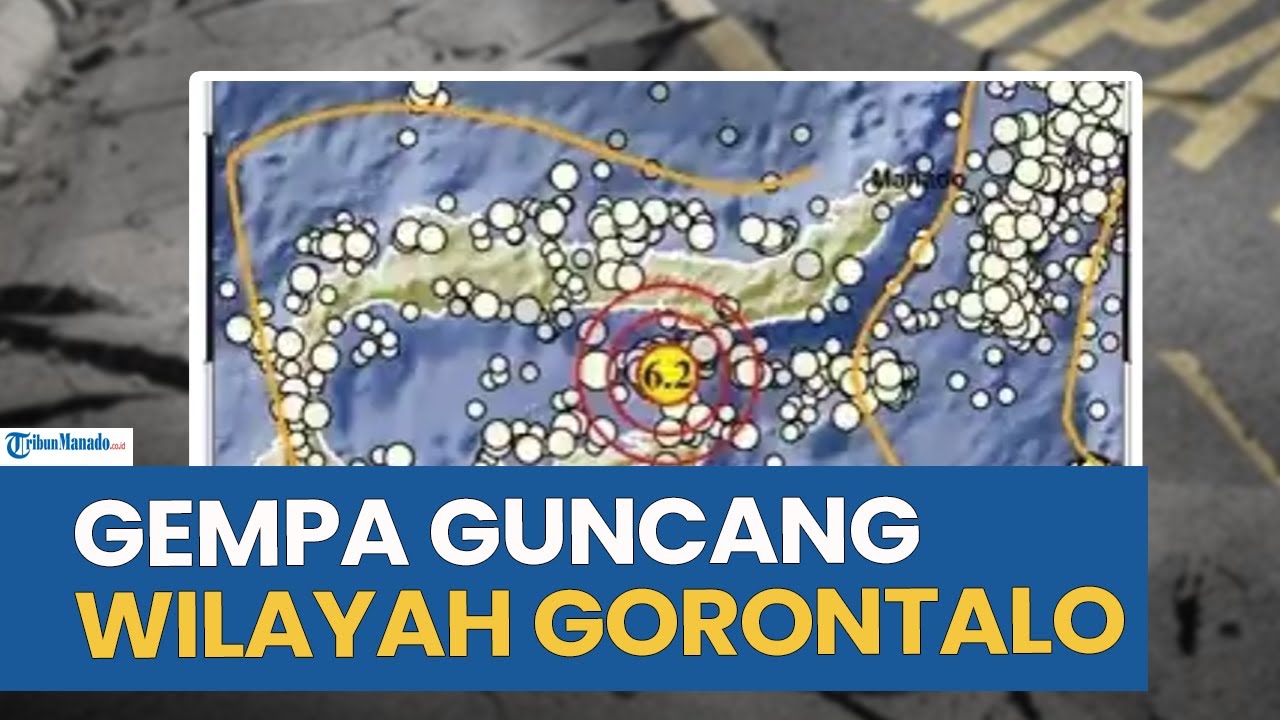 Guncangan Gempa Berkekuatan 6,2 SR Guncang Wilayah Gorontalo Pagi Ini