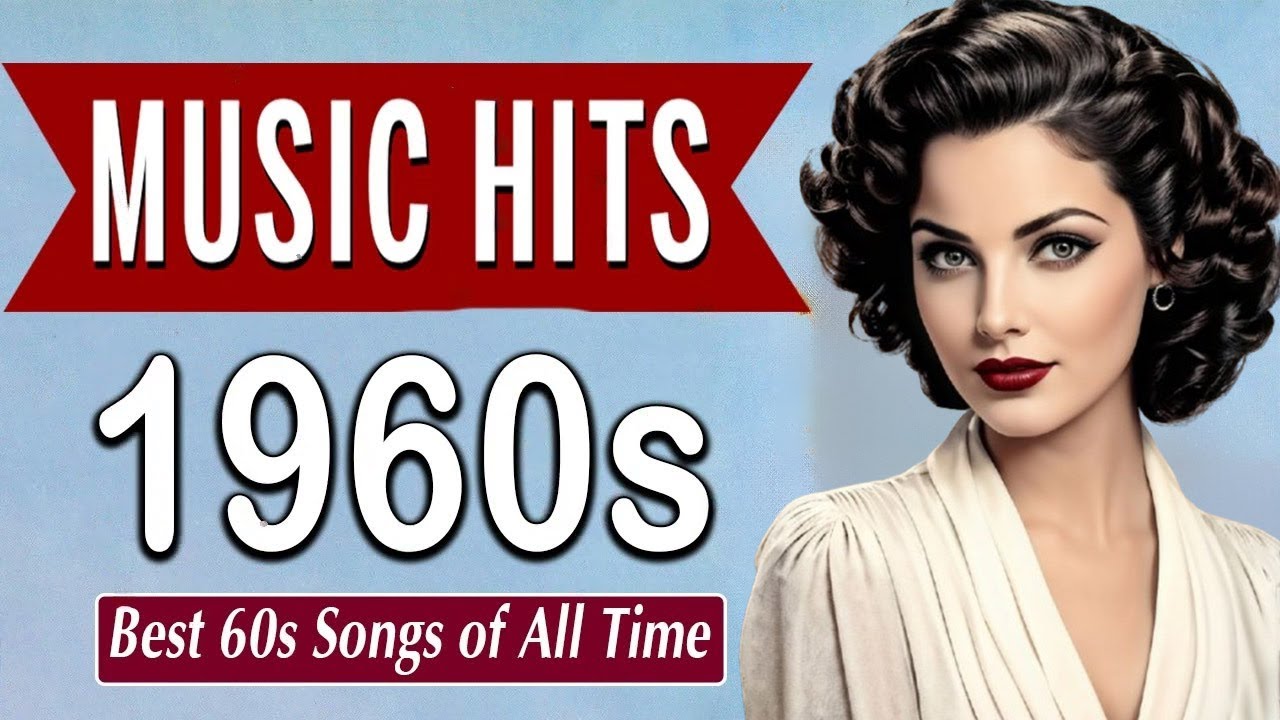 Top 60s Hits: Classic Old Songs 🎶