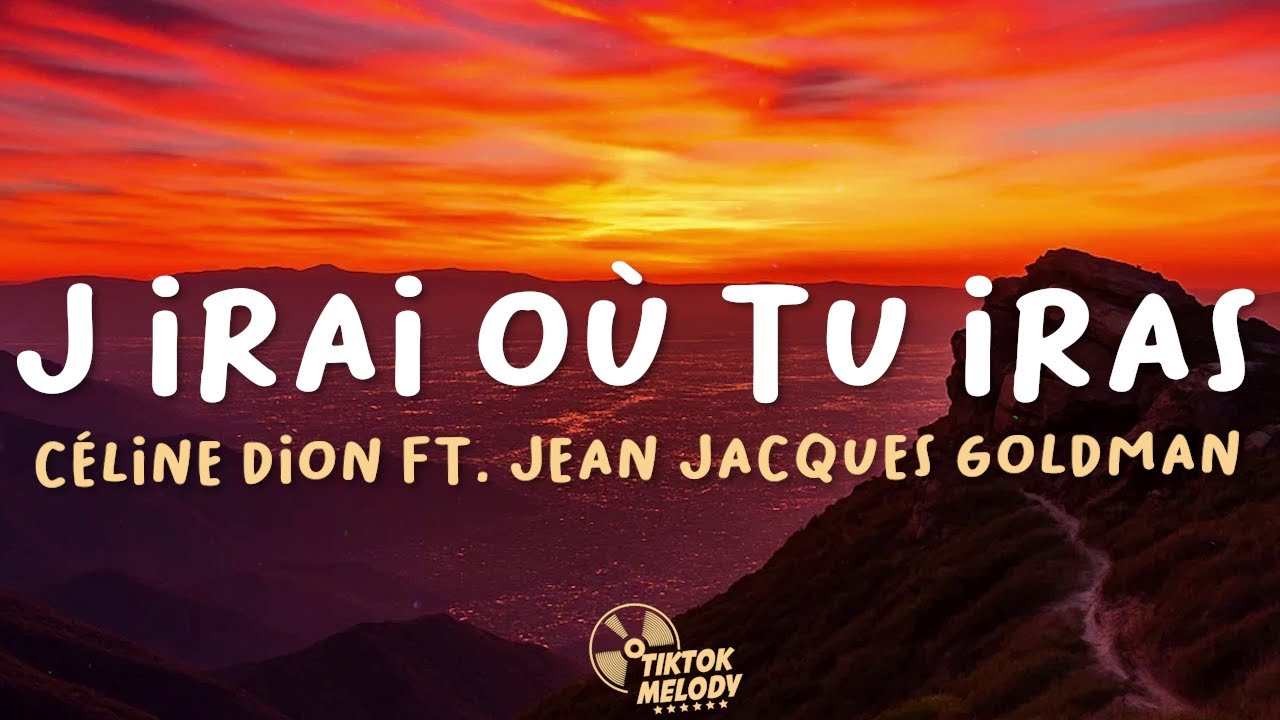 Céline Dion - J'irai où tu iras ft. Jean Jacques Goldman (Lyrics)
