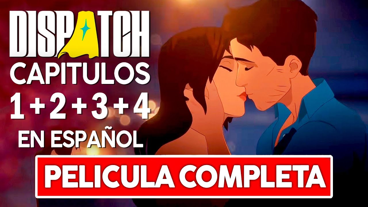 Dispatch Película Completa en Español 🎬 - Capítulos 1 a 4 Sin Comentarios y Gameplay